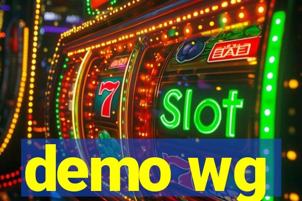 demo wg